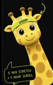 Doomercise giraffe mascot with DOOM headband saying: 5 min stretch beats 5 hour scroll